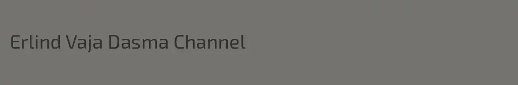 Erlind Vaja Dasma Channel